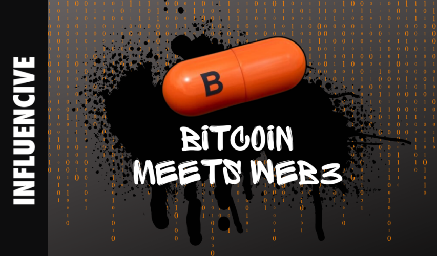 Taking The Orange Pill: Bitcoin Meets Web3 - Influencive